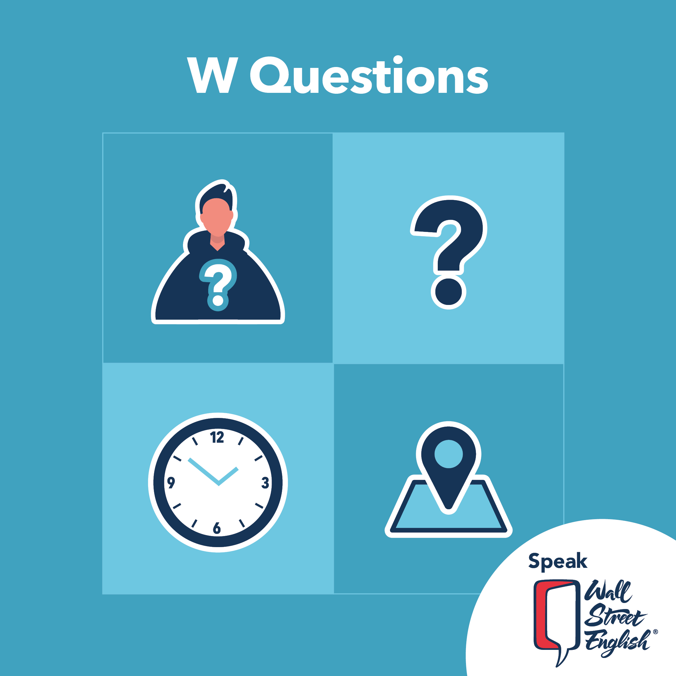 W Questions
