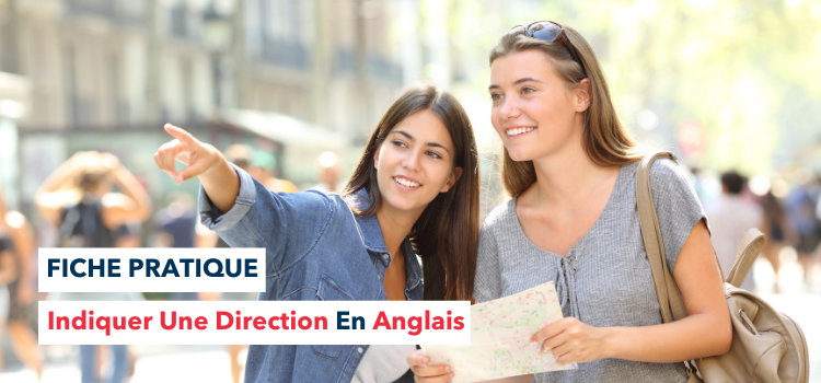 Comment Indiquer une direction en Anglais ?