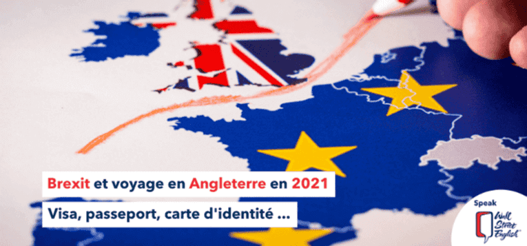Brexit et voyage en Angleterre en 2021 : visa, passeport, carte d'identité... 