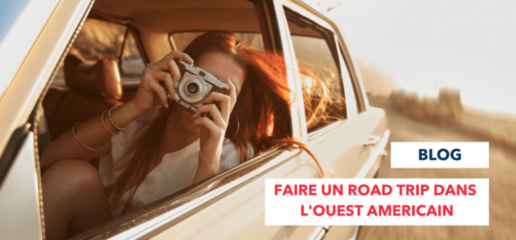Faire un road trip dans l'ouest américain