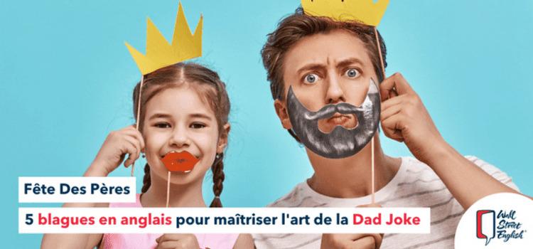 5 blagues en anglais pour maîtriser l'art de la Dad Joke